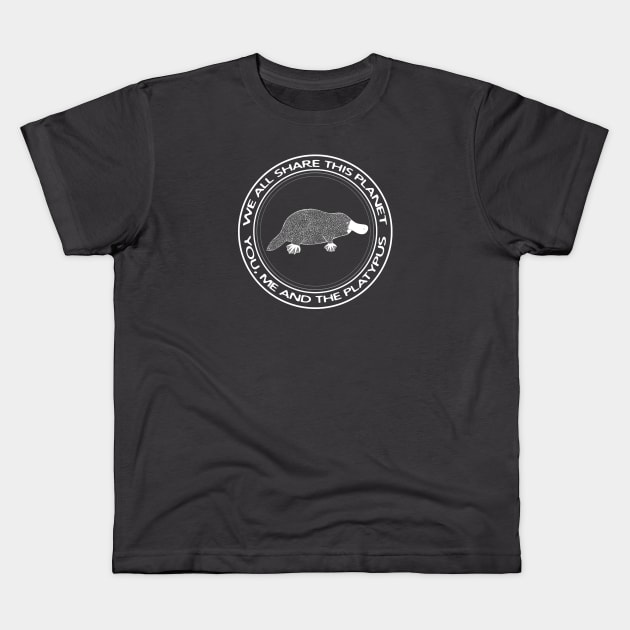 Platypus - We All Share This Planet - dark colors Kids T-Shirt by Green Paladin